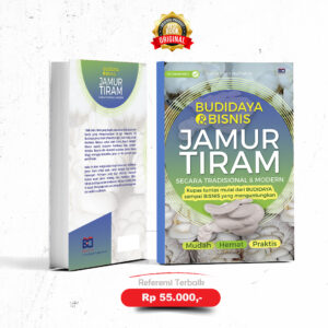 Budidaya dan Bisnis Jamur Tiram Secara Tradisional & Modern