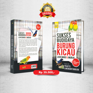 Sukses Budidaya Burung Kicau Lovebird & Murai