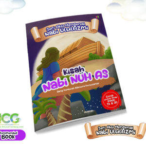 Seri Aku Mengenal Nabi UlulAzmi "KISAH NABI NUH"