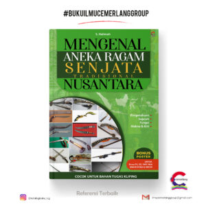 Mengenal Aneka Ragam Senjata Tradisional Nusantara