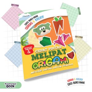 Cepat Pintar Melipat Origami